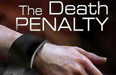 penalty death should legal playbuzz lawenforcementtoday think