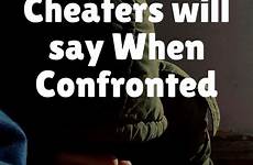 cheating cheaters confronted spouse husbands