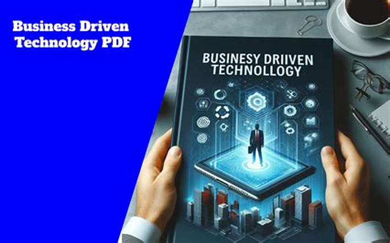 Business Driven Technology PDF: Understanding the Importance of Technology in Business