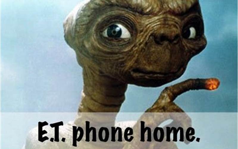 ET Phone Home Meme: The Ultimate Guide