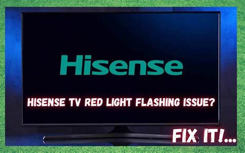 Hisense Roku TV Blinking Red Light: Causes and Solutions
