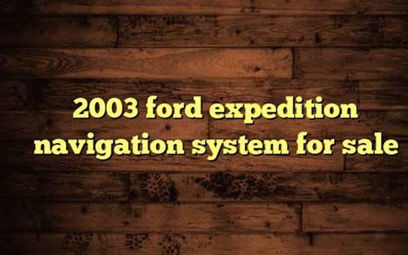 2003 Ford Expedition Navigation System For Sale