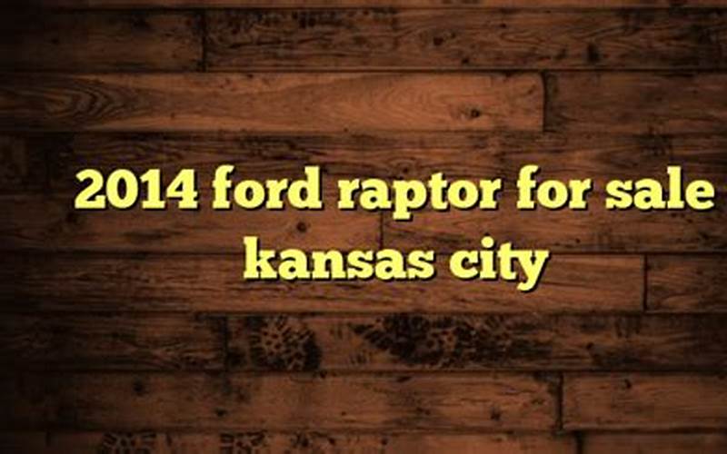 2014 Ford Raptor For Sale In Kansas