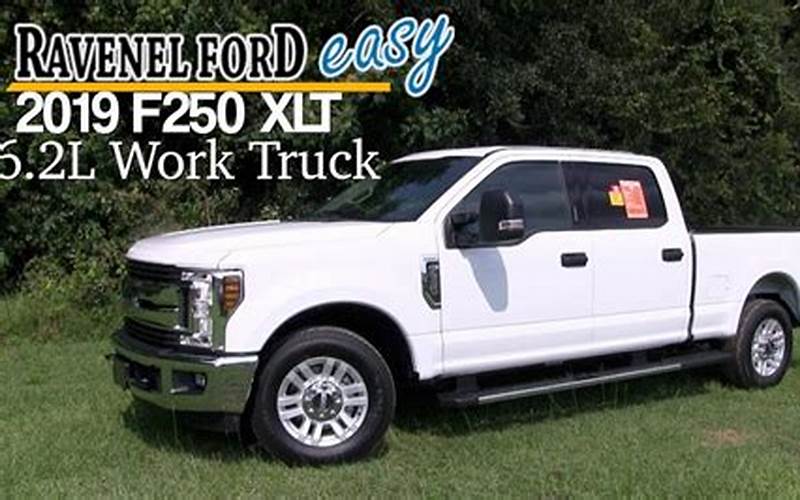 2019 Ford F250 Work Truck