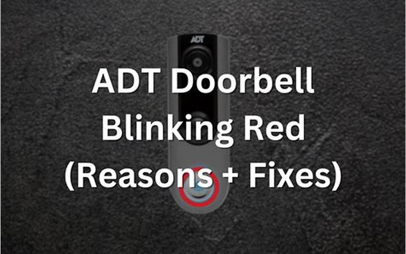Adt Doorbell Blinking Red Wi-Fi Connection Issues