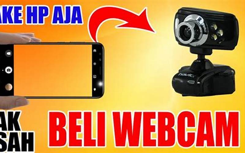 Aplikasi Webcam Android: Cara Mudah Merekam Video Dan Foto Dengan Kamera Smartphone