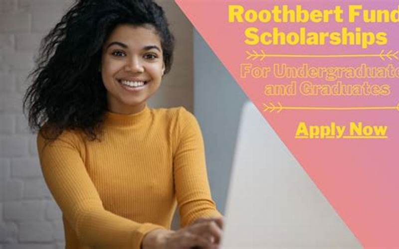 Application Process For Roothbert Fund Scholarships