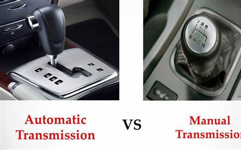 Automatic Transmission Vs Manual Transmission
