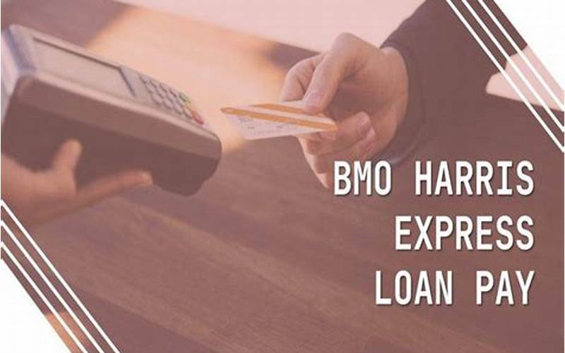 Benefits Of Bmo Harris Express Loan