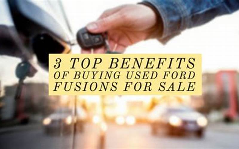 Benefits Of Buying A Fused Ford Fusion