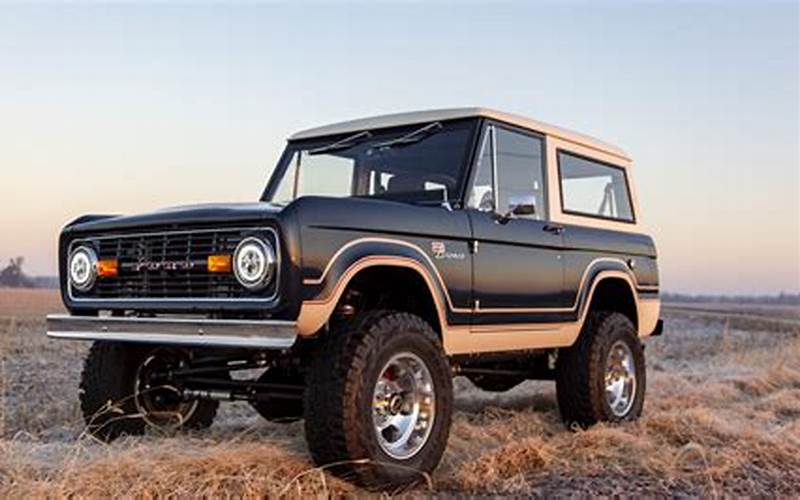 Benefits Of Classic Ford Bronco