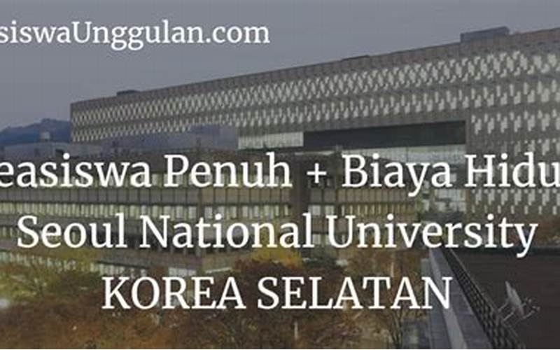 Biaya Kuliah Di Seoul National University