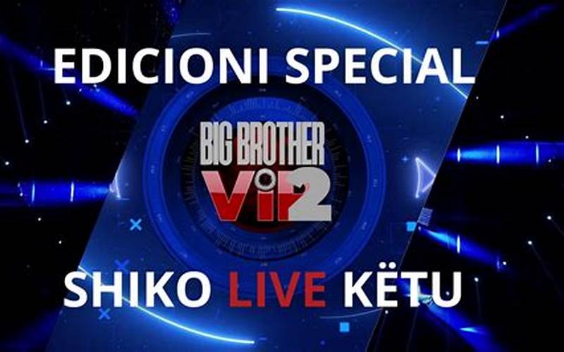 Big Brother Vip Albania 2 Updates