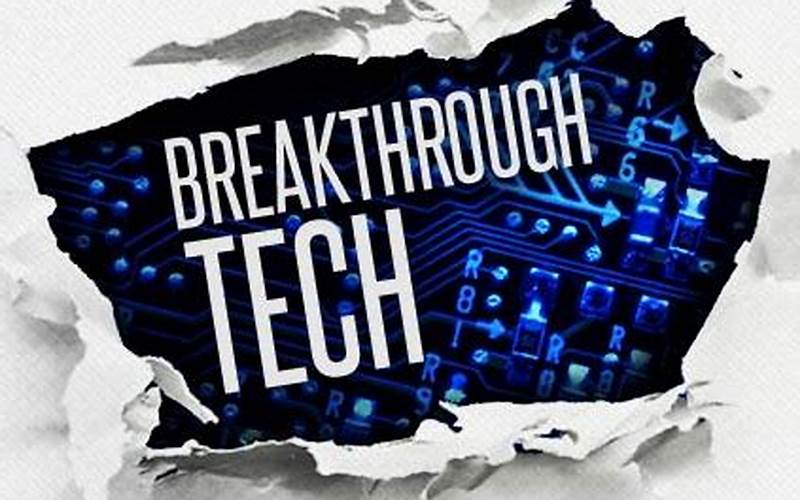 Breakthrough Technology