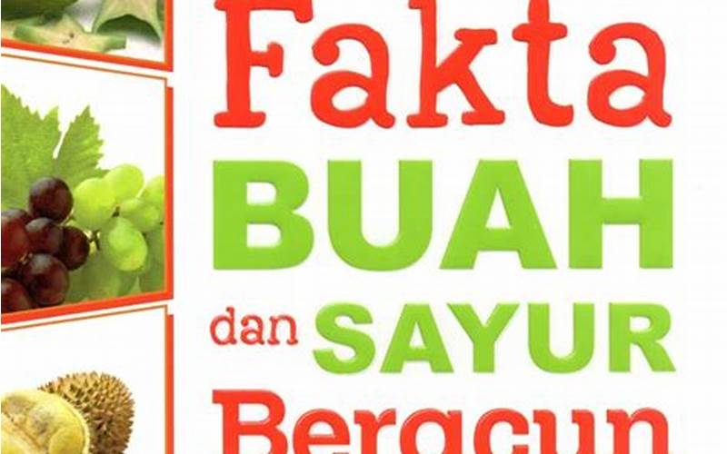 Buah Dan Sayuran Beracun