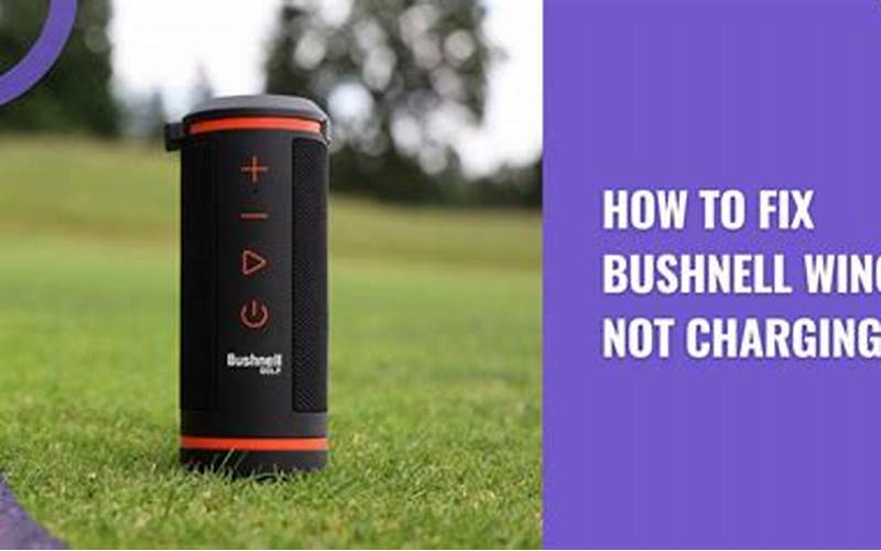 Bushnell Wingman Not Charging: Troubleshooting Tips