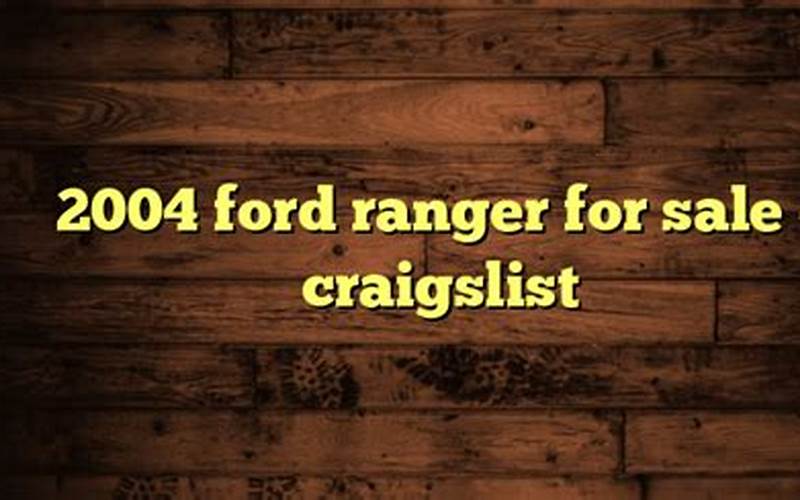 Buying Ford Ranger On Craigslist
