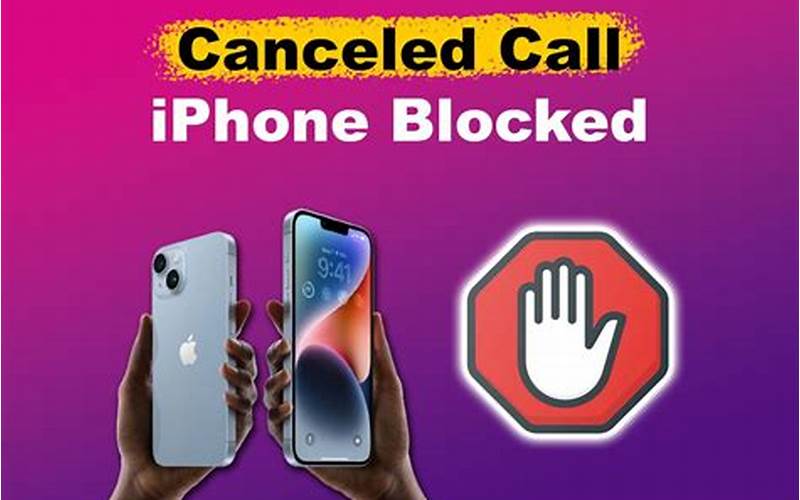 Cancelled Call iPhone Blocked: What You Need to Know?