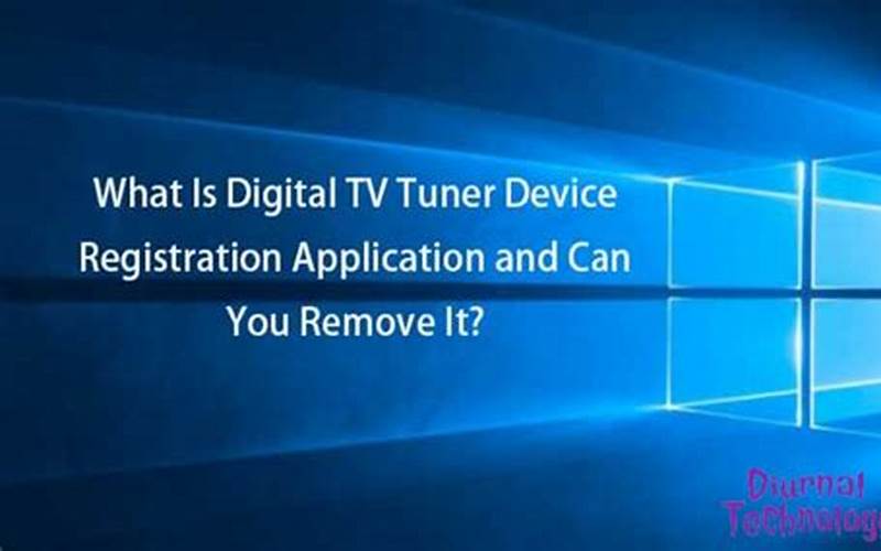 Cara Melihat Digital Tv Tuner Device Registration