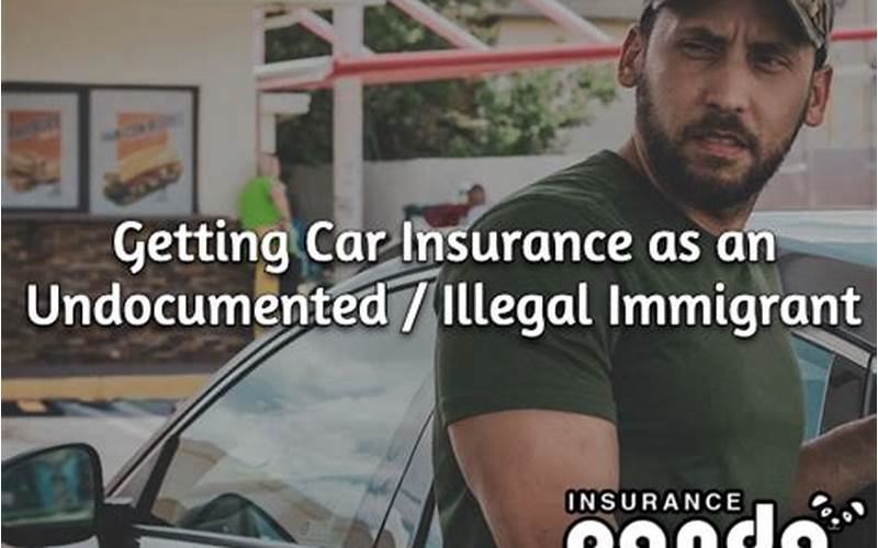 Challenges Undocumented Immigrants Car Insurance