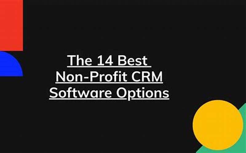 Choosing The Right Non-Profit Crm Solution