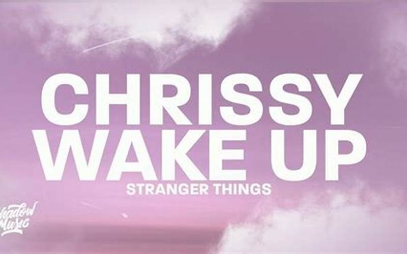 Chrissy Wake Up Ringtone