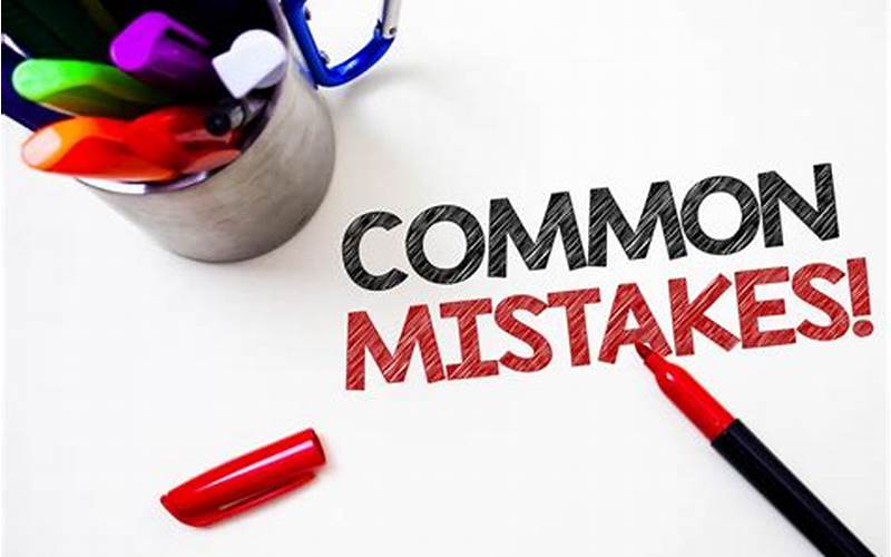 Common Mistakes To Avoid