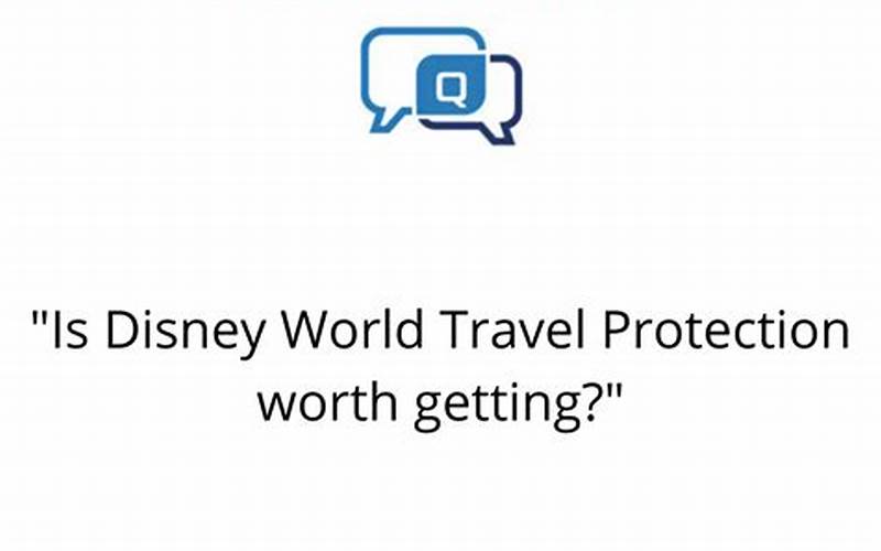 Disney World Travel Protection Worth It