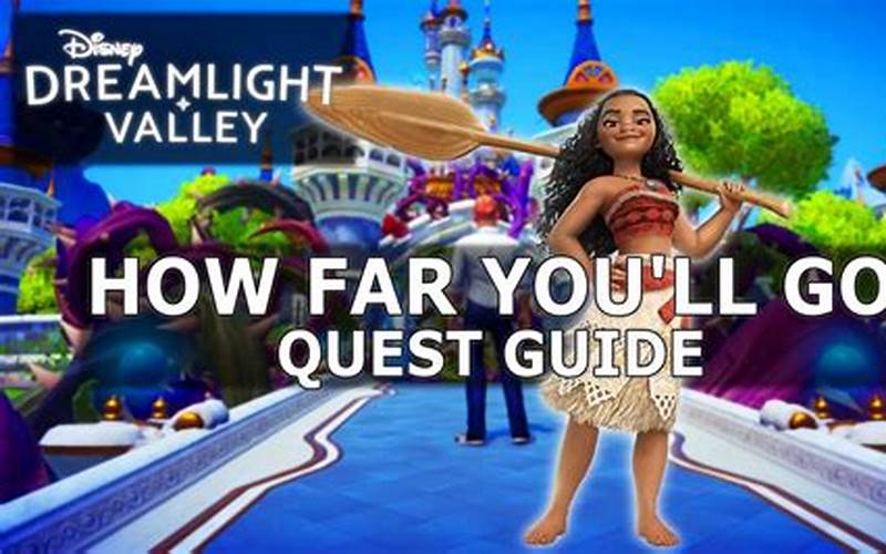 Dreamlight Valley How Far You’ll Go: A Relaxing Adventure Awaits