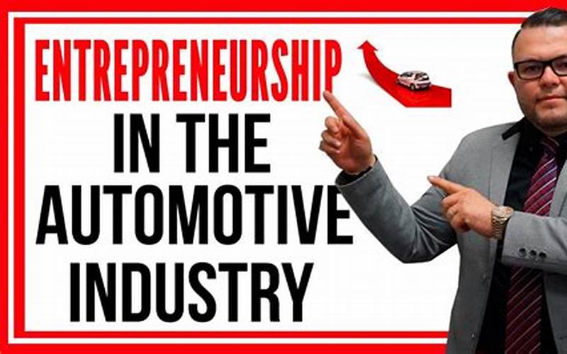 Entrepreneurship In Automotive Industry