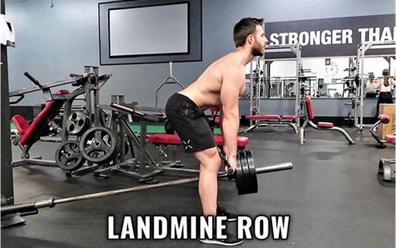 Execution Of The Landmine Bent Over Row