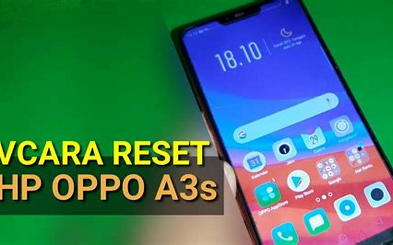 Factory Reset Hp Oppo A3S