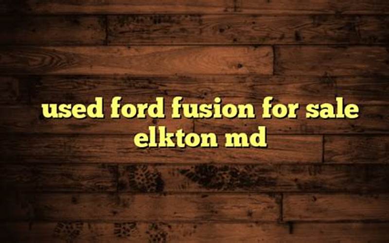 Ford Fusion For Sale Elkton Md