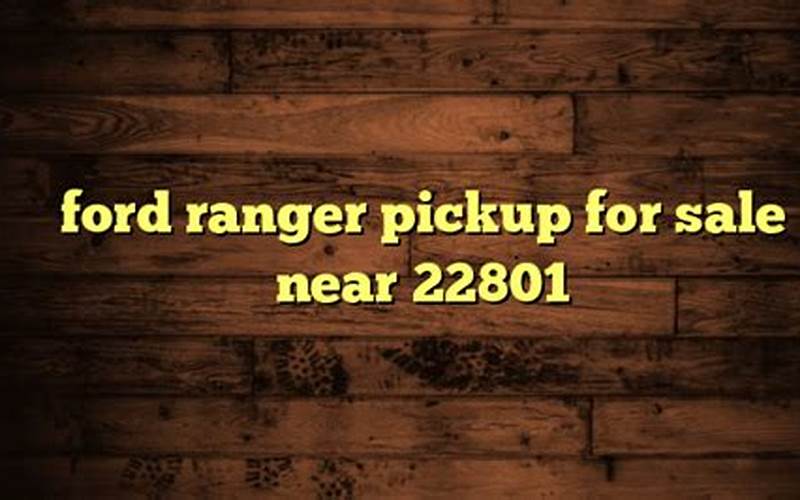 Ford Ranger Pickup For Sale Near 22801