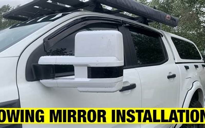 Ford Ranger Tow Mirrors Installation