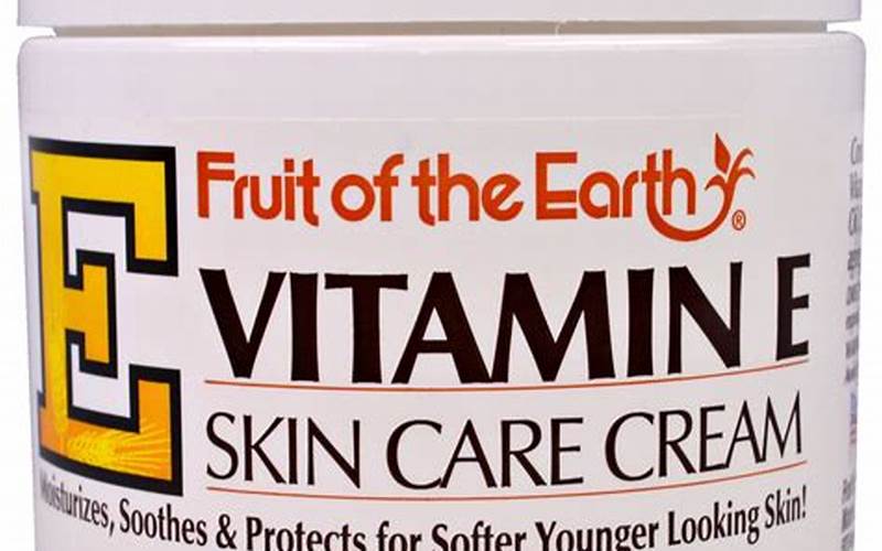 Fruit Of The Earth Vitamin E Cream
