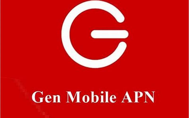 Gen Mobile Apn Configuration