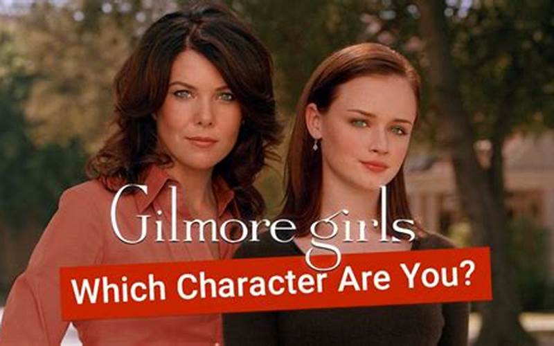 Gilmore Girls Character Quiz: Which Gilmore Girl Are You?