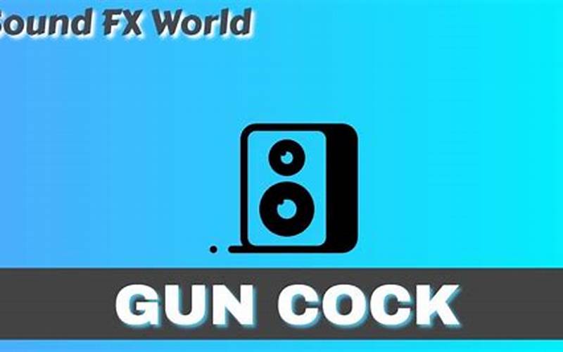 Gun Cock Sound Effect In Video Games