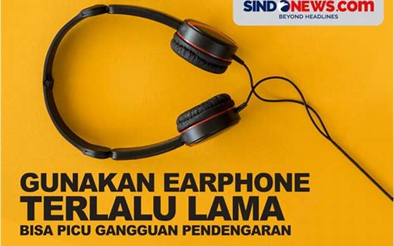 Gunakan Earphone