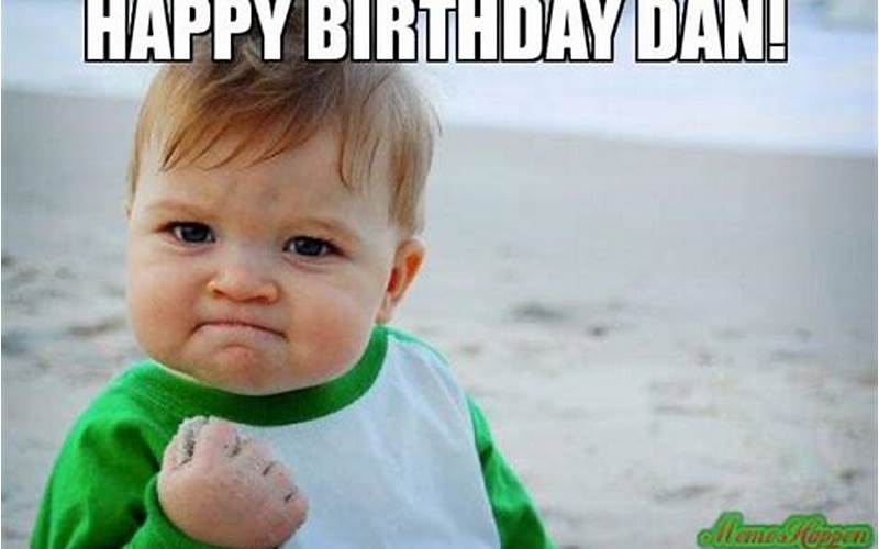 Happy Birthday Dan Meme: The Funniest Way to Celebrate Your Loved One’s Birthday