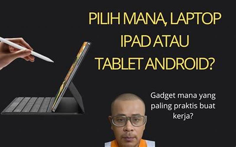 Harga Ipad Windows Android – Mana Yang Cocok Untuk Anda?