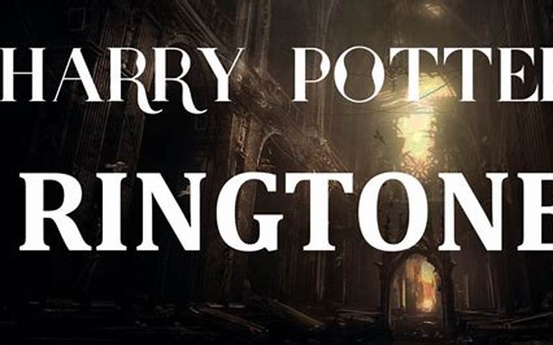 Harry Potter Ringtone iPhone: The Perfect Way to Show Your Love for the Wizarding World