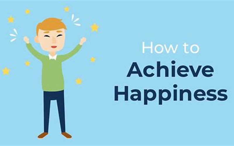 How To Achieve Happiness