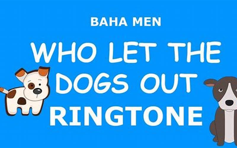 How To Get The Who Let The Dogs Out Ringtone