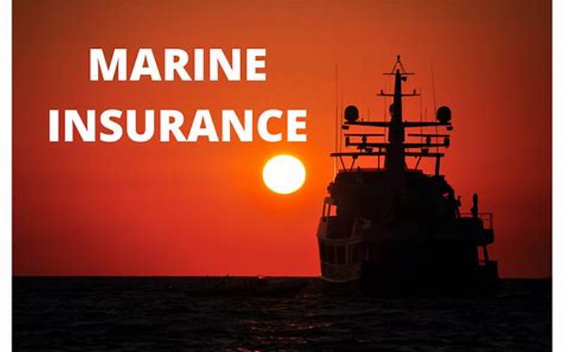 Importance Of Marine Insurance