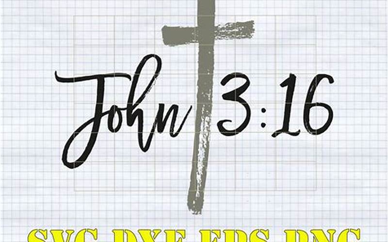 John 3 16 SVG: Understanding the Most Popular Bible Verse in Graphic Design