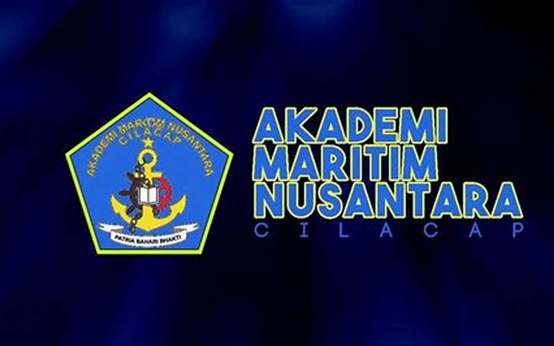 Keunggulan Akademi Maritim Nusantara Cilacap