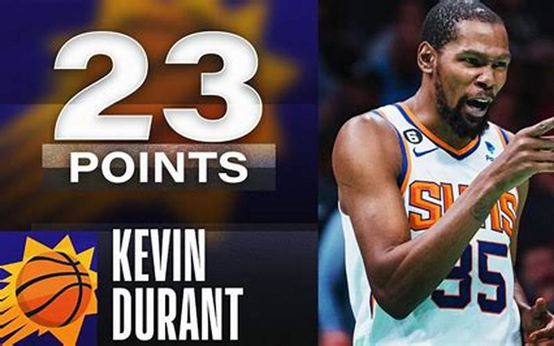 Kevin Durant Scoring For The Suns