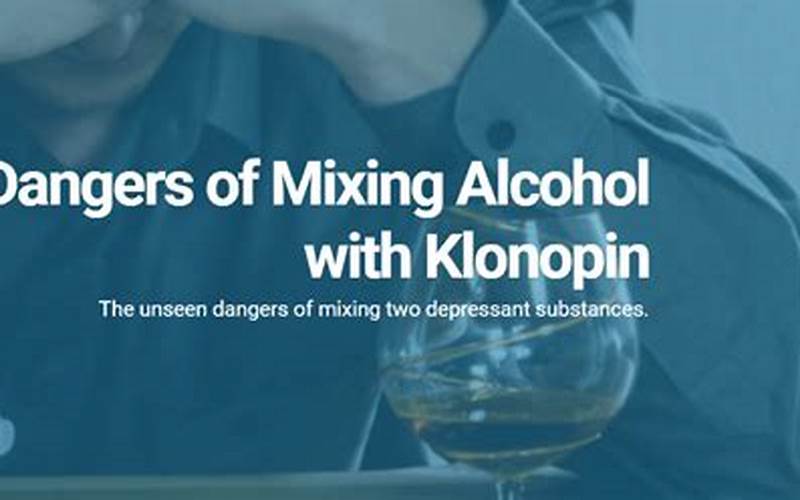 Klonopin And Alcohol Effects